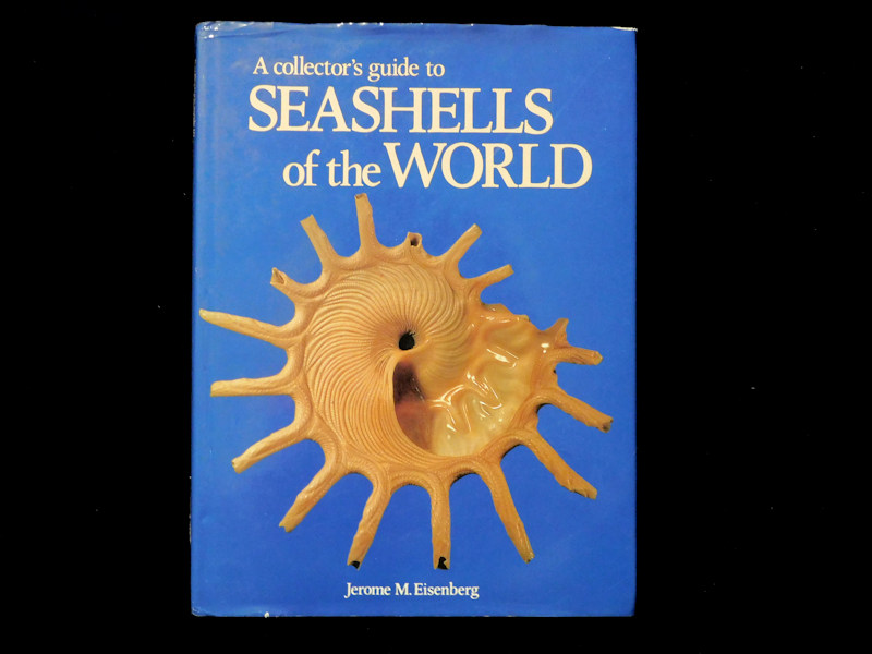 A Collector's Guide to Seashells of the World- Jerome Eisenberg